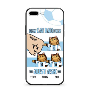 Personalized Best Cat Dad Ever Just Ask Soccer Players Phonecase Printed PNDT1912