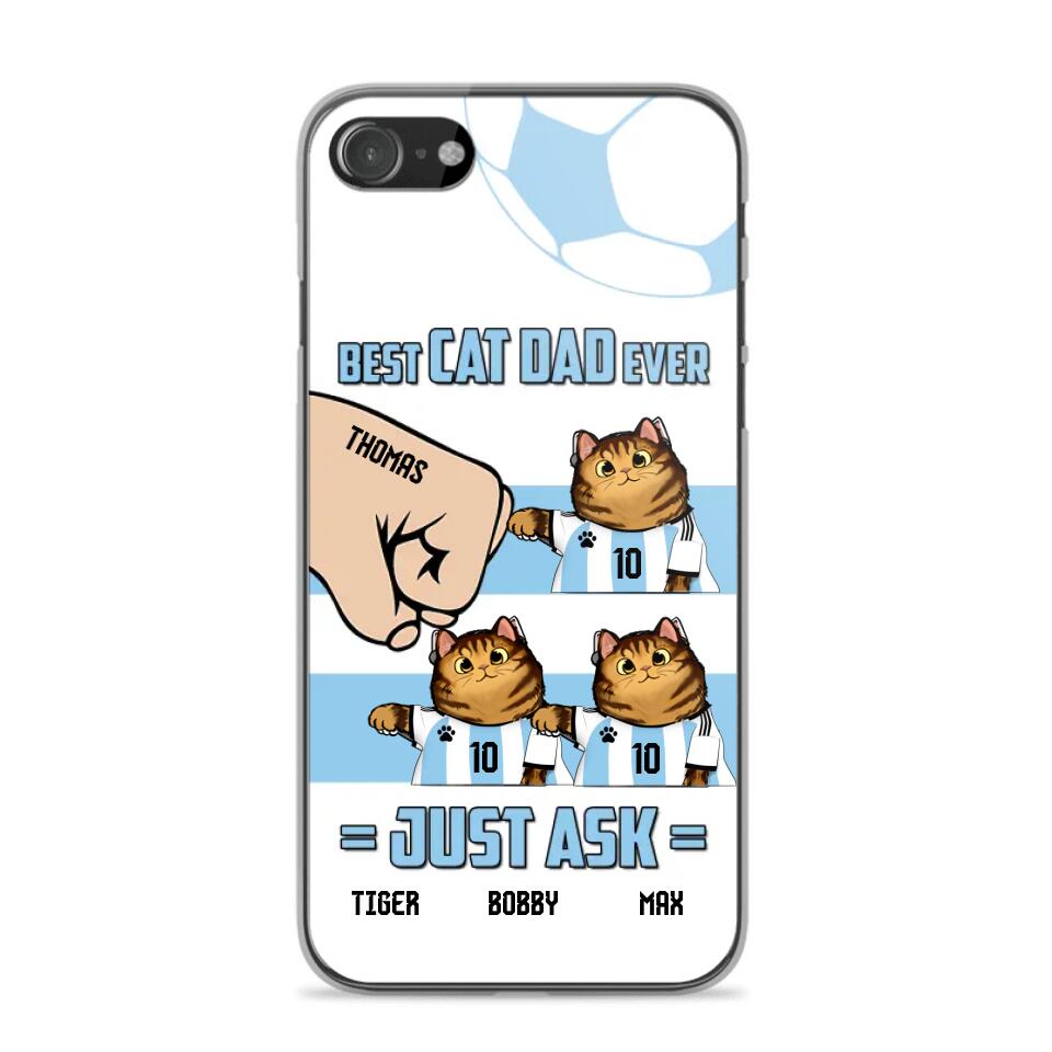 Personalized Best Cat Dad Ever Just Ask Soccer Players Phonecase Printed PNDT1912