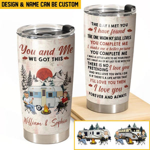 Personalized You And Me We Got This Couple Camping Tumbler Printed PNHQ2912