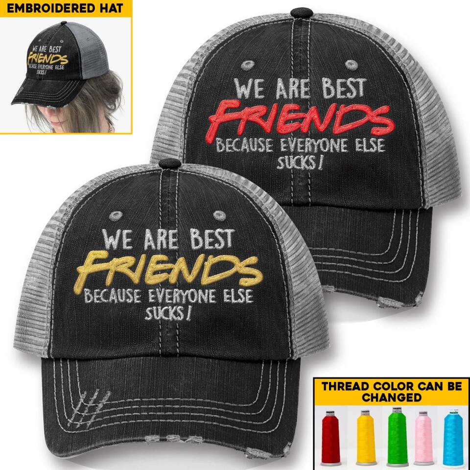 Personalized We Are Best Friends Embroidery Cap 22JAN-HQ04