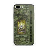 Personalized Canadian Soldier/ Veteran Once A Soldier Always A Soldier Camo Phonecase 3D Printed QTDT1001