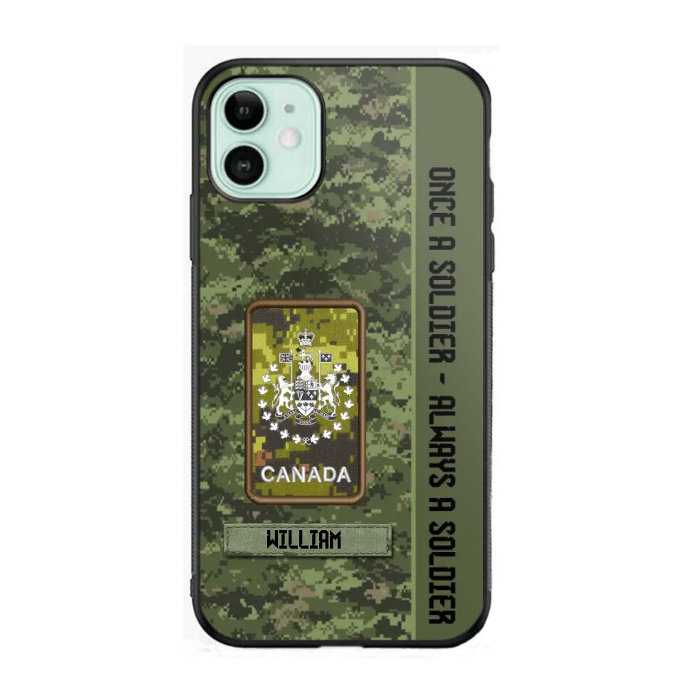 Personalized Canadian Soldier/ Veteran Once A Soldier Always A Soldier Camo Phonecase 3D Printed QTDT1001