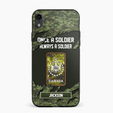 Personalized Canadian Soldier/ Veteran Once A Soldier Always A Soldier Phonecase 3D Printed QTHQ1701