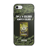 Personalized Canadian Soldier/ Veteran Once A Soldier Always A Soldier Phonecase 3D Printed QTHQ1701