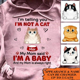 Personalized We're Telling You We're Not Cats Our Mom Said We're Babies Cat Lovers Printed Hoodie 23JAN-VD18