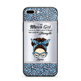 Personalized I Am March Girl I Can Do All Things Through Christ Who Gives Me Strength Phonecase Printed 23JAN-HQ30