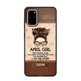 Personalized April Girl They Whisperd To Her You Cannot Withstand The Stom She Whisperd Back I Am The Storm Phonecase Printed 23JAN-DT30