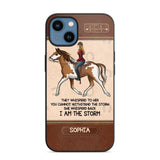 Personalized They Whisperd To Her You Cannot Withstand The Stom She Whisperd Back I Am The Storm Horse Girl Phonecase Printed 23JAN-VD31