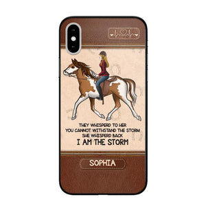 Personalized They Whisperd To Her You Cannot Withstand The Stom She Whisperd Back I Am The Storm Horse Girl Phonecase Printed 23JAN-VD31