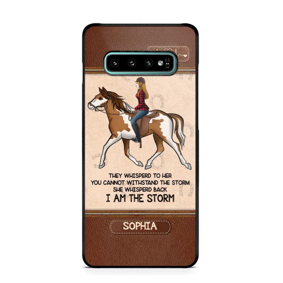 Personalized They Whisperd To Her You Cannot Withstand The Stom She Whisperd Back I Am The Storm Horse Girl Phonecase Printed 23JAN-VD31