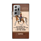 Personalized They Whisperd To Her You Cannot Withstand The Stom She Whisperd Back I Am The Storm Horse Girl Phonecase Printed 23JAN-VD31