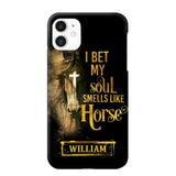 Personalized I Bet My Soul Smells Like Horse Phonecase Printed qtdt0802