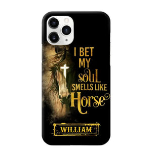 Personalized I Bet My Soul Smells Like Horse Phonecase Printed qtdt0802