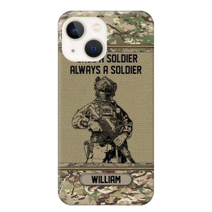 Personalized UK Soldier Once A Soldier Always A Soldier Camo Phonecase Printed 23MAR-DT07