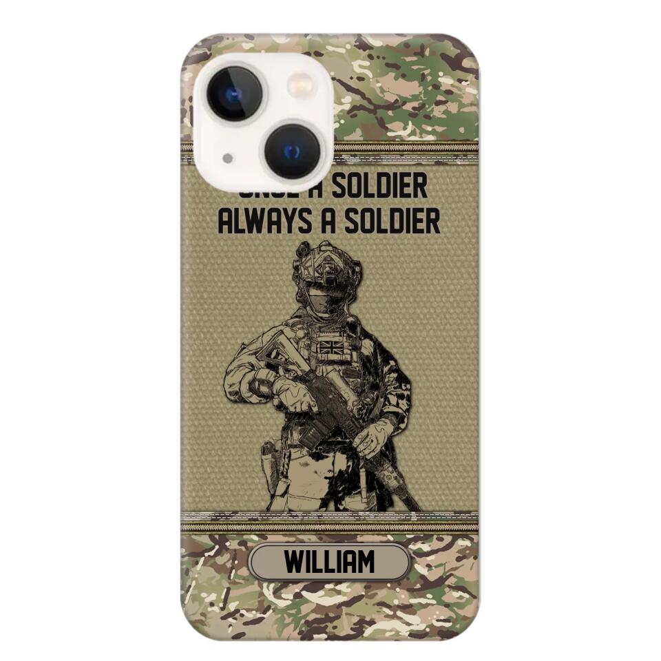 Personalized UK Soldier Once A Soldier Always A Soldier Camo Phonecase Printed 23MAR-DT07