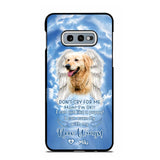 Personalized Upload Your Dog's Photo Don't Cry For Me Mom! I'm Ok! I Can Run Like A Puppy I Can Even Fly With My New Wings Phonecase Printed QTHQ0903