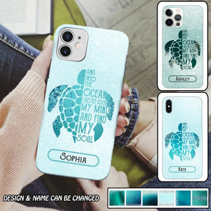 Personalized And Into The Ocean I Go To Lose My Mind And Find My Soul Turtle Phonecase Printed QTDT2003