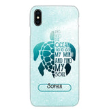 Personalized And Into The Ocean I Go To Lose My Mind And Find My Soul Turtle Phonecase Printed QTDT2003