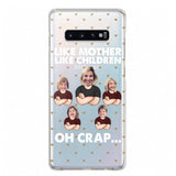 Personalized Upload Your Children Photo Like Mother Like Children Oh Crap Silicon Phonecase PNHQ2303