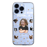 Personalized Upload Your Dog Photos Best Dog Mom Ever  Silicon Phonecase PNHQ2303