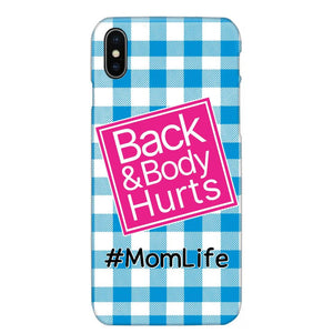 Personalized Back and Body Hurts Mom Life or Any Title Phonecase Printed QTHQ2703