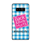 Personalized Back and Body Hurts Mom Life or Any Title Phonecase Printed QTHQ2703