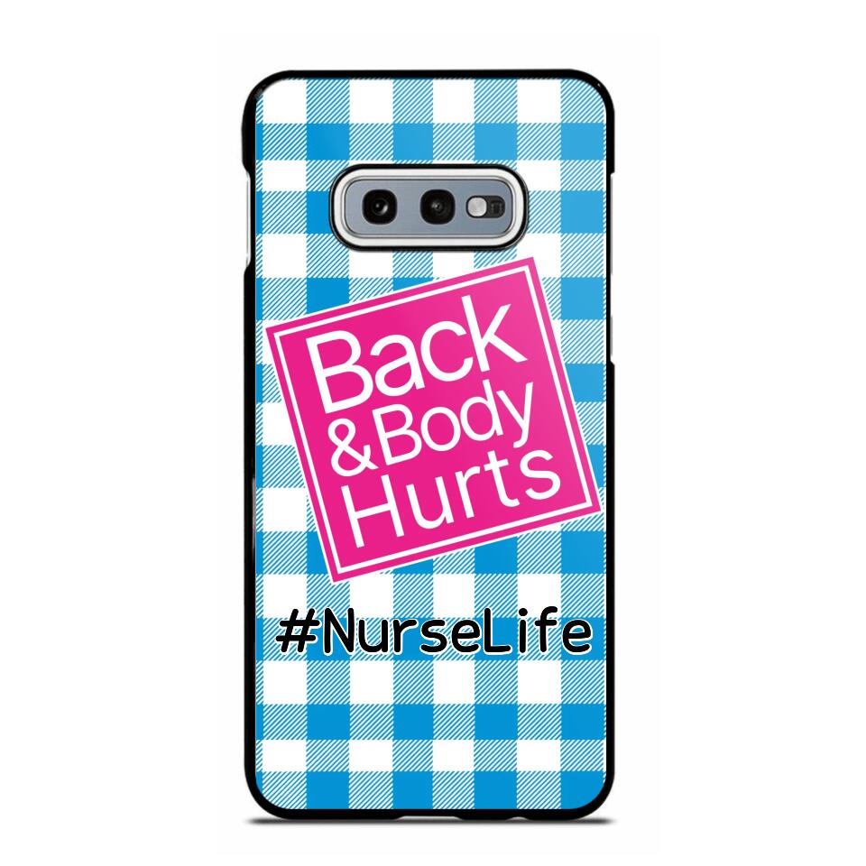 Personalized Back and Body Hurts Nurse Life or Any Title Phonecase Printed QTHQ2703