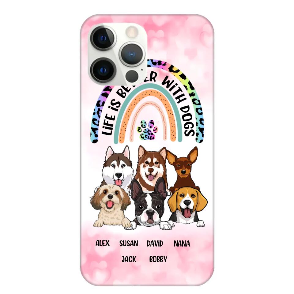 Personalized Life Is Better With Dogs Dog Lovers Gift Phonecase Printed PNDT2803