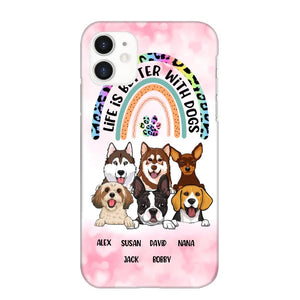 Personalized Life Is Better With Dogs Dog Lovers Gift Phonecase Printed PNDT2803