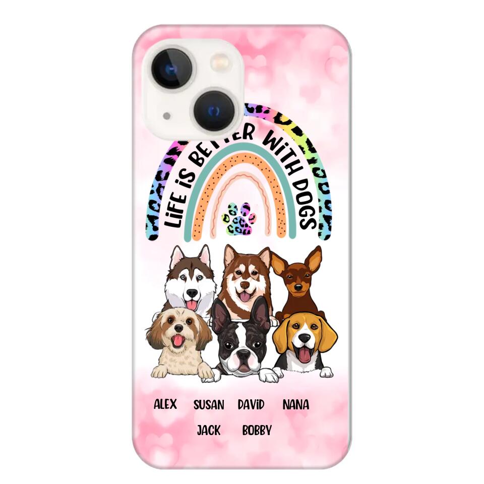 Personalized Life Is Better With Dogs Dog Lovers Gift Phonecase Printed PNDT2803