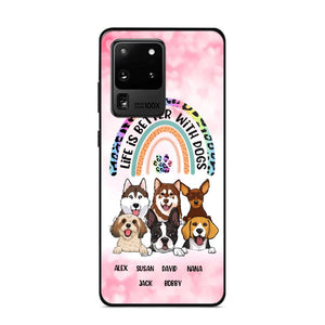 Personalized Life Is Better With Dogs Dog Lovers Gift Phonecase Printed PNDT2803