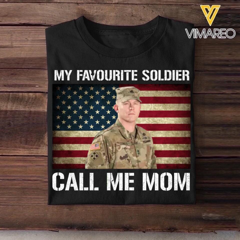 Personalized Upload Your US Soldier/Veteran Photo My Favourite Soldier Call Me Mom Tshirt Printed 23MAR-BQT31