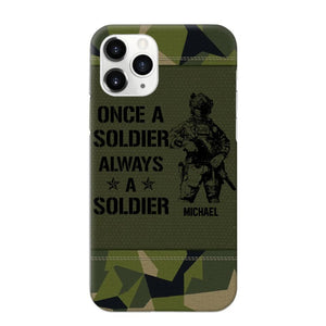 Personalized Sweden Soldier/Veteran Once A Soldier Always A Soldier Phonecase Printed 23APR-BQT04