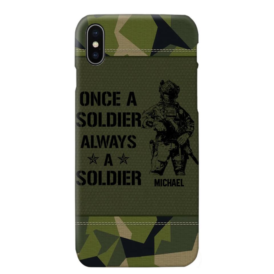 Personalized Sweden Soldier/Veteran Once A Soldier Always A Soldier Phonecase Printed 23APR-BQT04