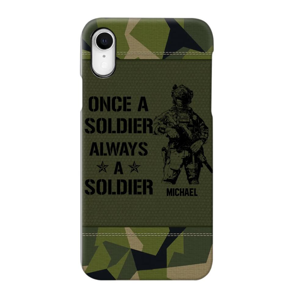 Personalized Sweden Soldier/Veteran Once A Soldier Always A Soldier Phonecase Printed 23APR-BQT04