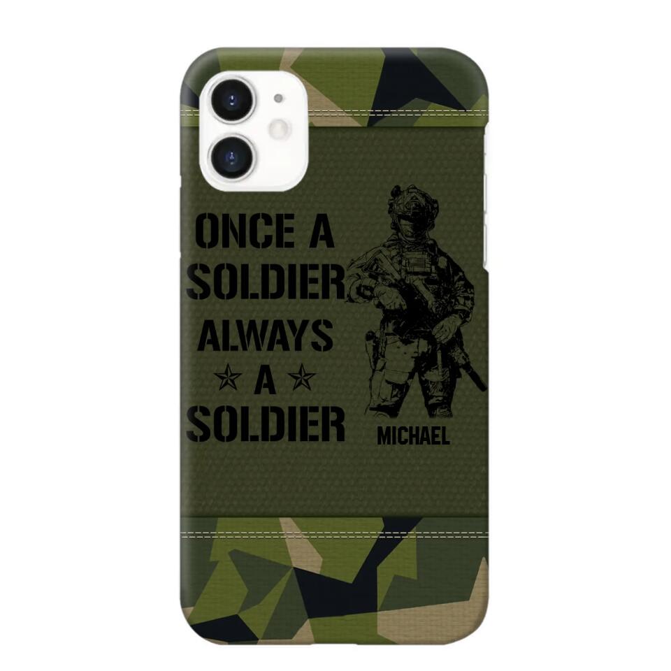 Personalized Sweden Soldier/Veteran Once A Soldier Always A Soldier Phonecase Printed 23APR-BQT04