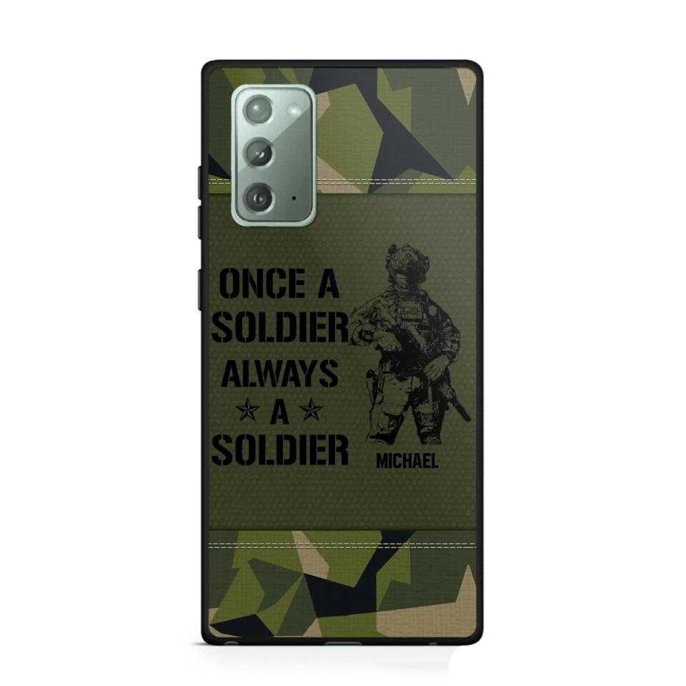 Personalized Sweden Soldier/Veteran Once A Soldier Always A Soldier Phonecase Printed 23APR-BQT04