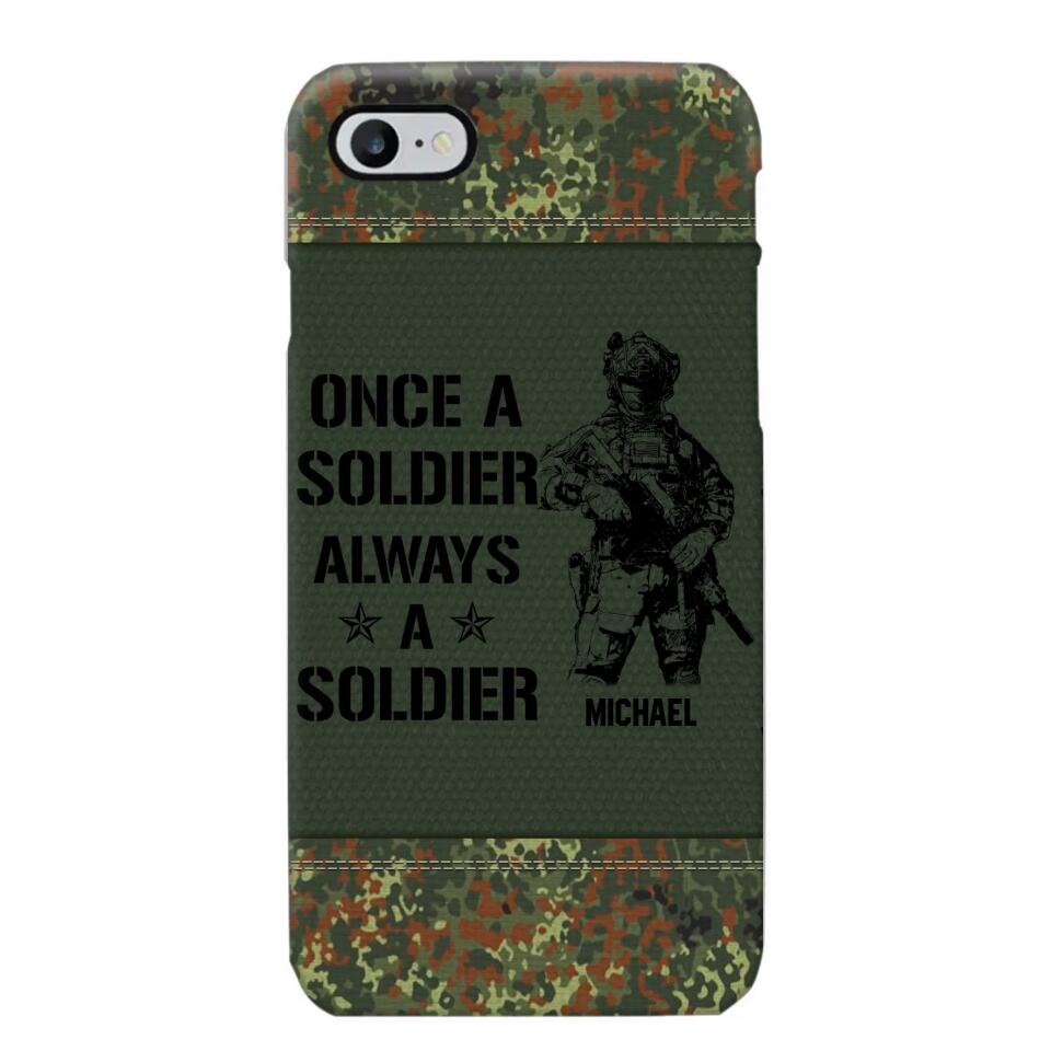 Personalized German Soldier/Veteran Once A Soldier Always A Soldier Phonecase Printed 23APR-BQT04