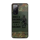 Personalized German Soldier/Veteran Once A Soldier Always A Soldier Phonecase Printed 23APR-BQT04