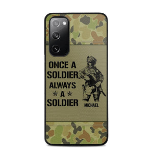 Personalized Australian Soldier/Veteran Once A Soldier Always A Soldier Phonecase Printed 23APR-BQT04