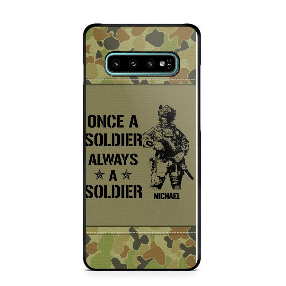 Personalized Australian Soldier/Veteran Once A Soldier Always A Soldier Phonecase Printed 23APR-BQT04