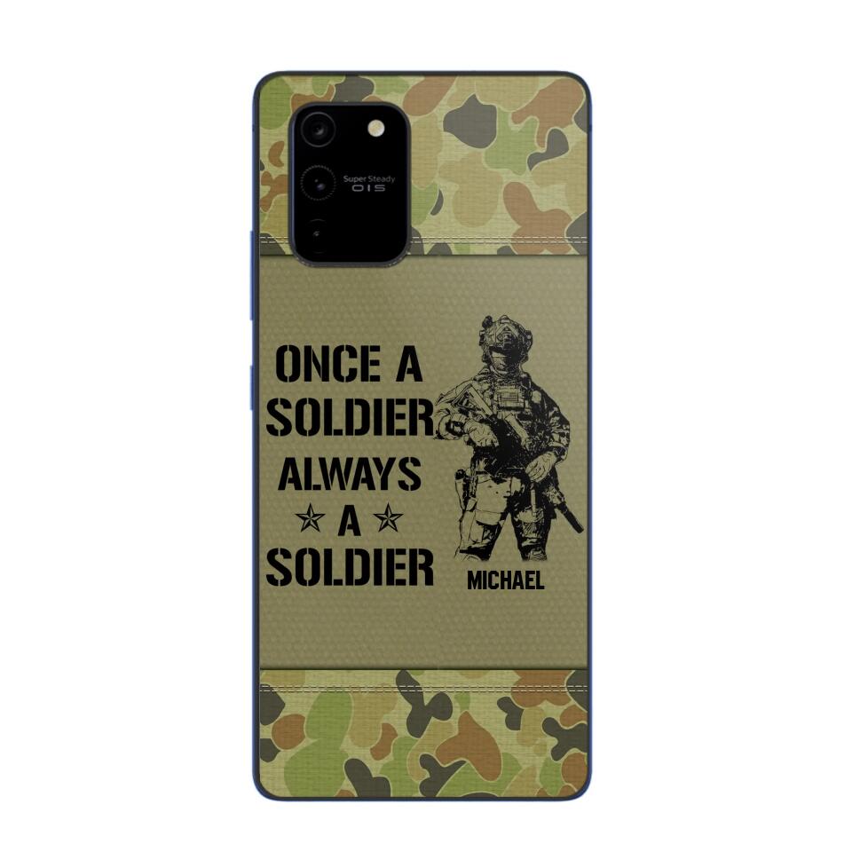 Personalized Australian Soldier/Veteran Once A Soldier Always A Soldier Phonecase Printed 23APR-BQT04