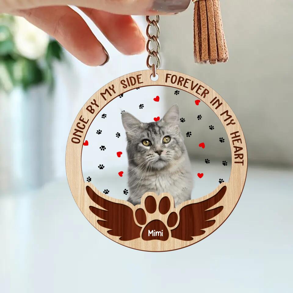 Personalized Upload Your Cat Photo Once By My Side Forever In My Heart Acrylic Keychain Printed 23APR-DT05