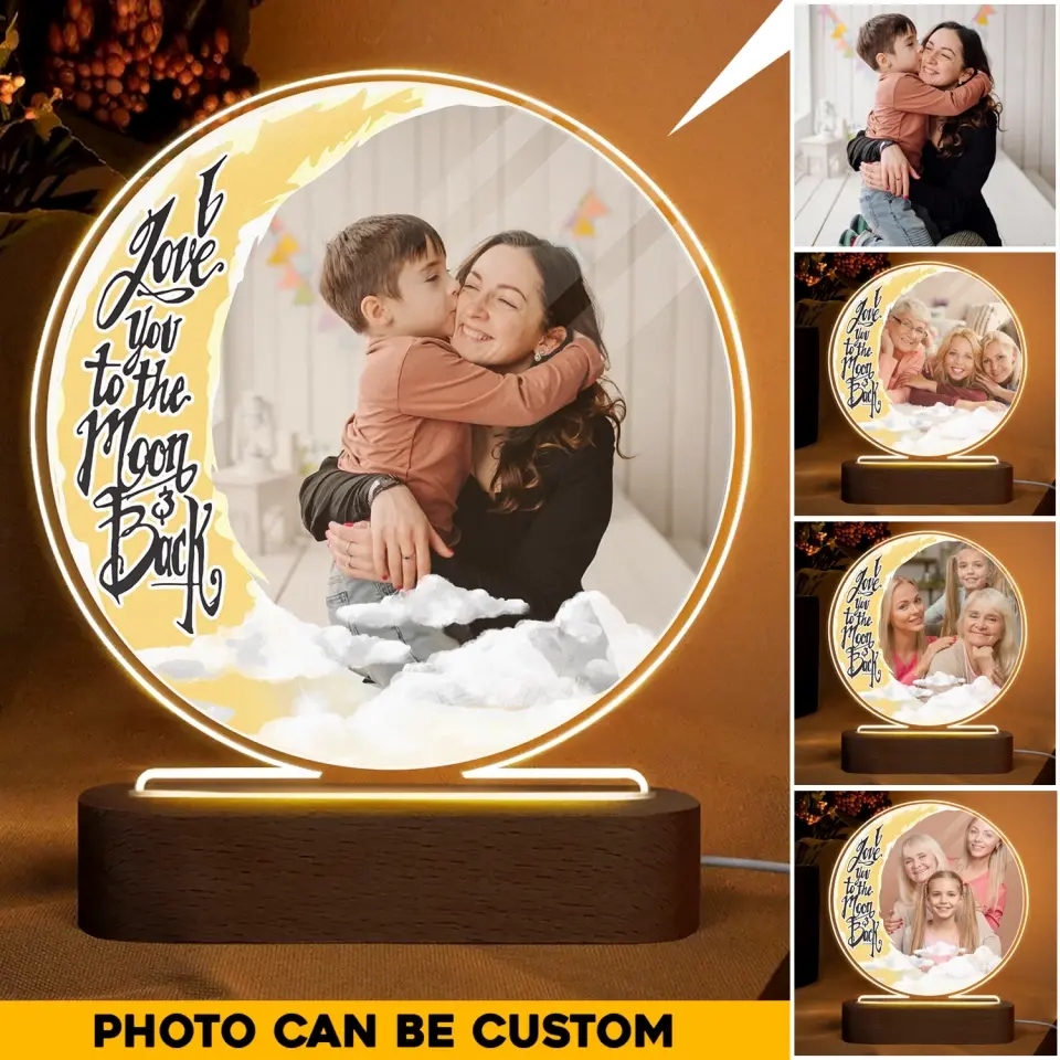 Personalized Upload Your Photo I Love You To The Moon & Back Mom Gift Family Gift Led Lamp Printed QTHQ1904