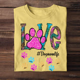 Personalized Love Dogmomlife Dog Name Dog Lovers Gift Tshirt Printed QTPN1005