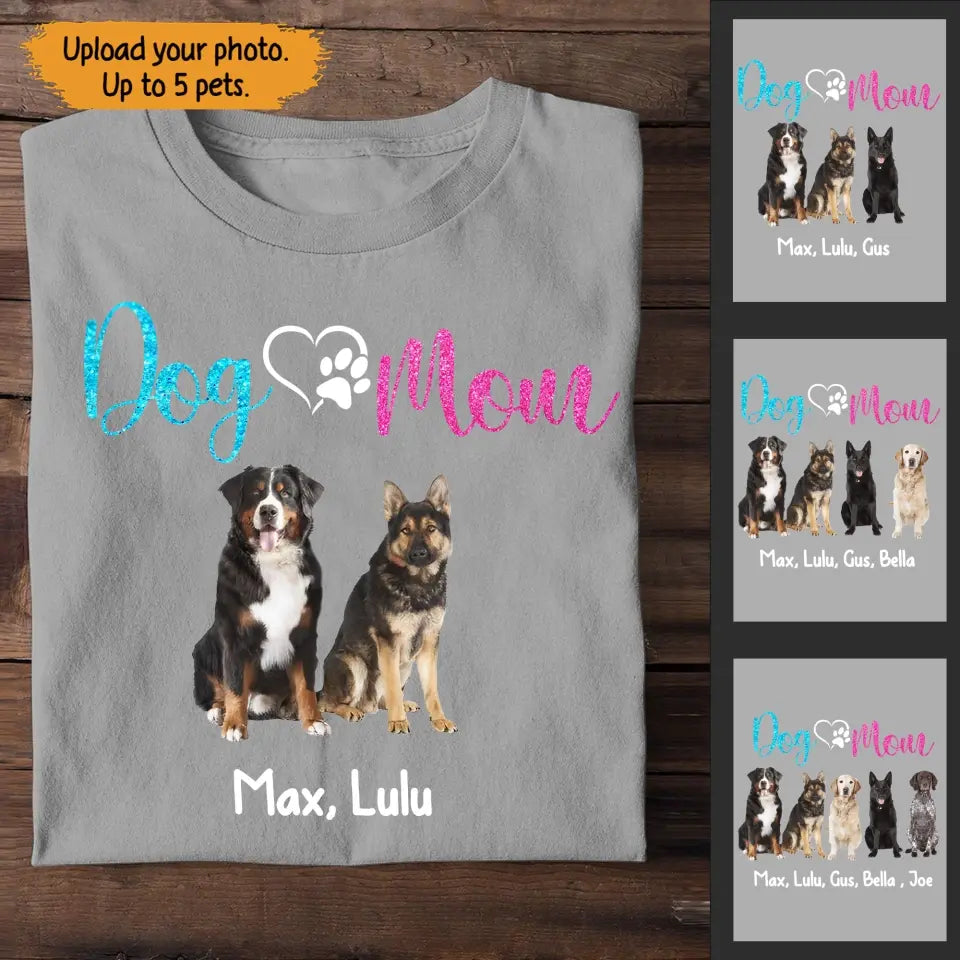 Personalized Upload Your Dog Photo With Dog Name Dog Mom TShirt Printed QTTB1205