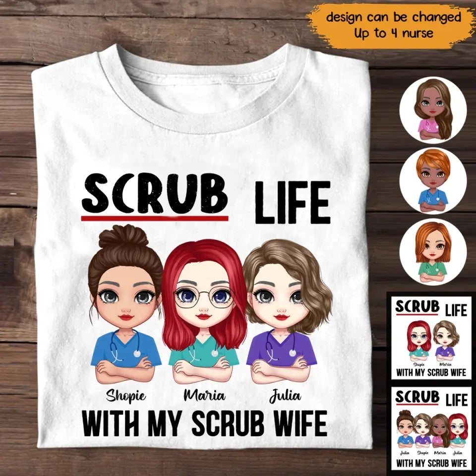 Personalized Nurse Besties Scrub Life With My Scrub Wife T-shirt Printed QTPN2505