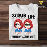 Personalized Nurse Besties Scrub Life With My Scrub Wife T-shirt Printed QTPN2505