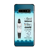 Personalized Nurse Graduation She/He Believed She/He Could So She/He Did Phonecase Teacher Gifts Printed HTHPN2505