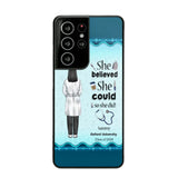 Personalized Nurse Graduation She/He Believed She/He Could So She/He Did Phonecase Teacher Gifts Printed HTHPN2505